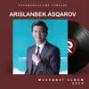 Arislanbek Asqarov - Muxabbat
